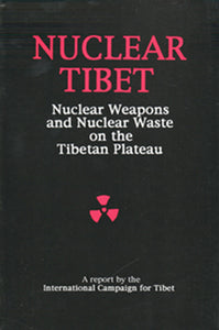 Nuclear Tibet: ICT Report (April 1993)
