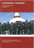 Dangerous Crossing: 2011 Update Conditions Impacting the Flight of Tibetan Refugees