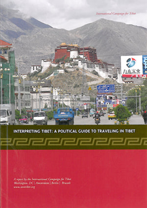 Interpreting Tibet: A Political Guide to Traveling in Tibet