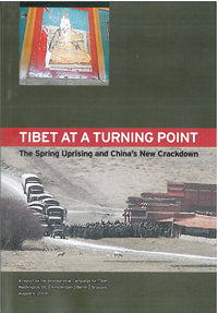 Tibet at a Turning Point: The Spring Uprising and China's New Crackdown